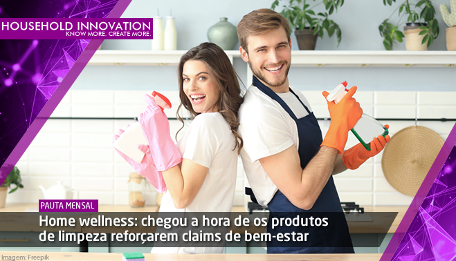 Home wellness: chegou a hora de os produtos de limpeza reforçarem claims de bem-estar