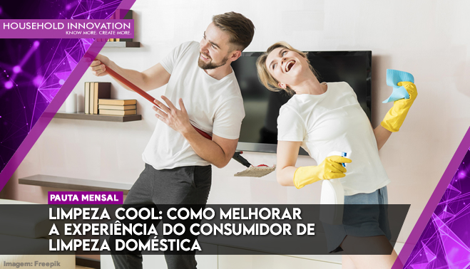 Limpeza cool: como melhorar a experiência do consumidor de limpeza doméstica