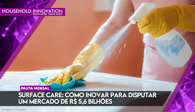 Surface care: como inovar para disputar um mercado de R$ 5,6 bilhões